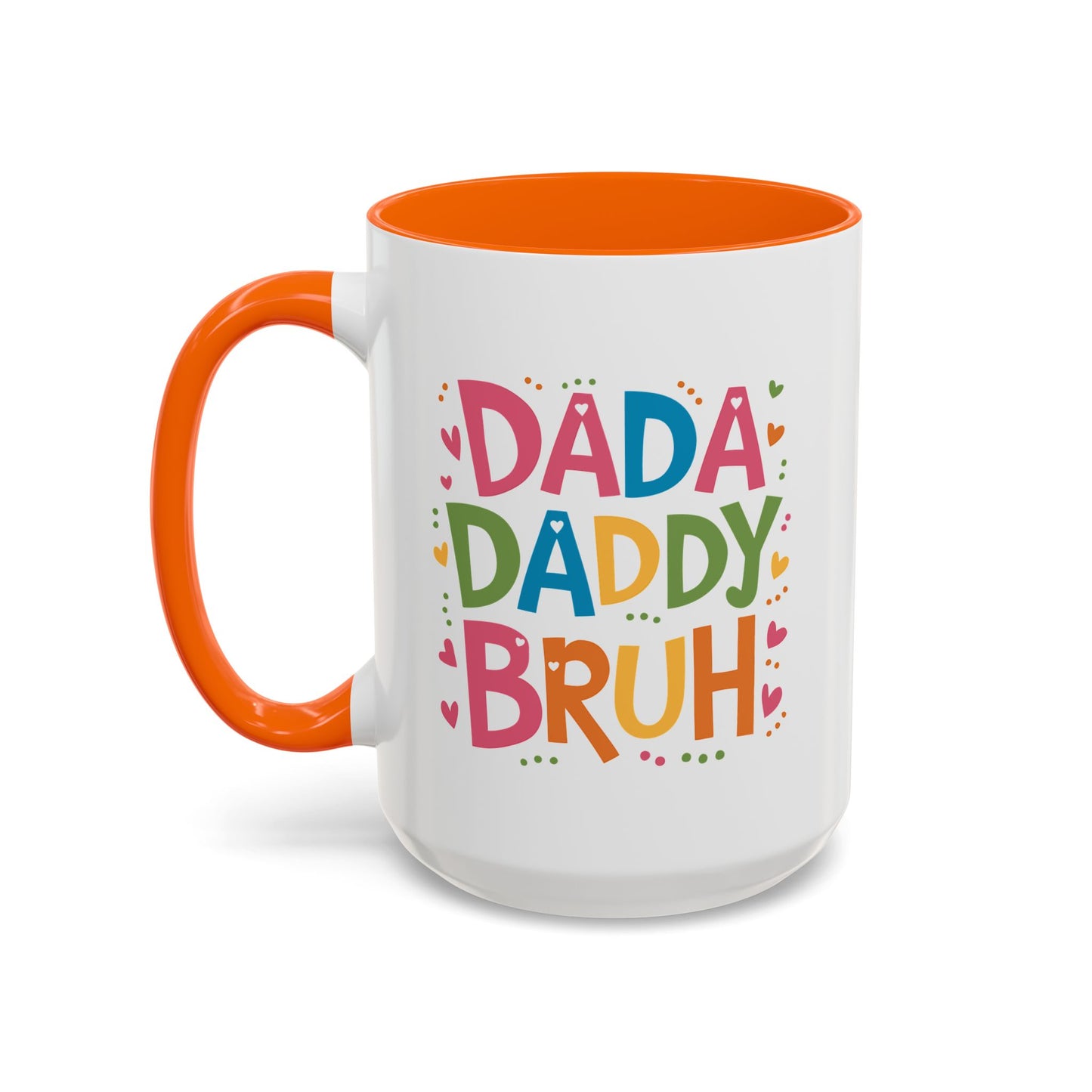 Father's Day Mug - Dada Daddy Dad Bruh