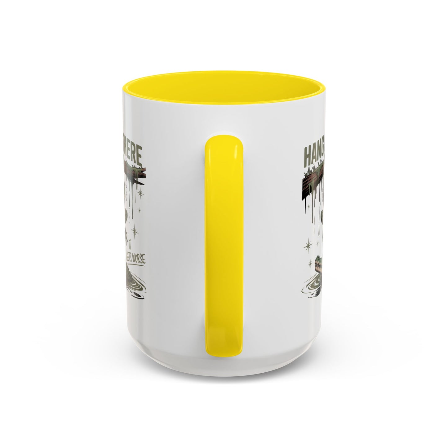 Humor Mug - Hang In There It Gets Worse