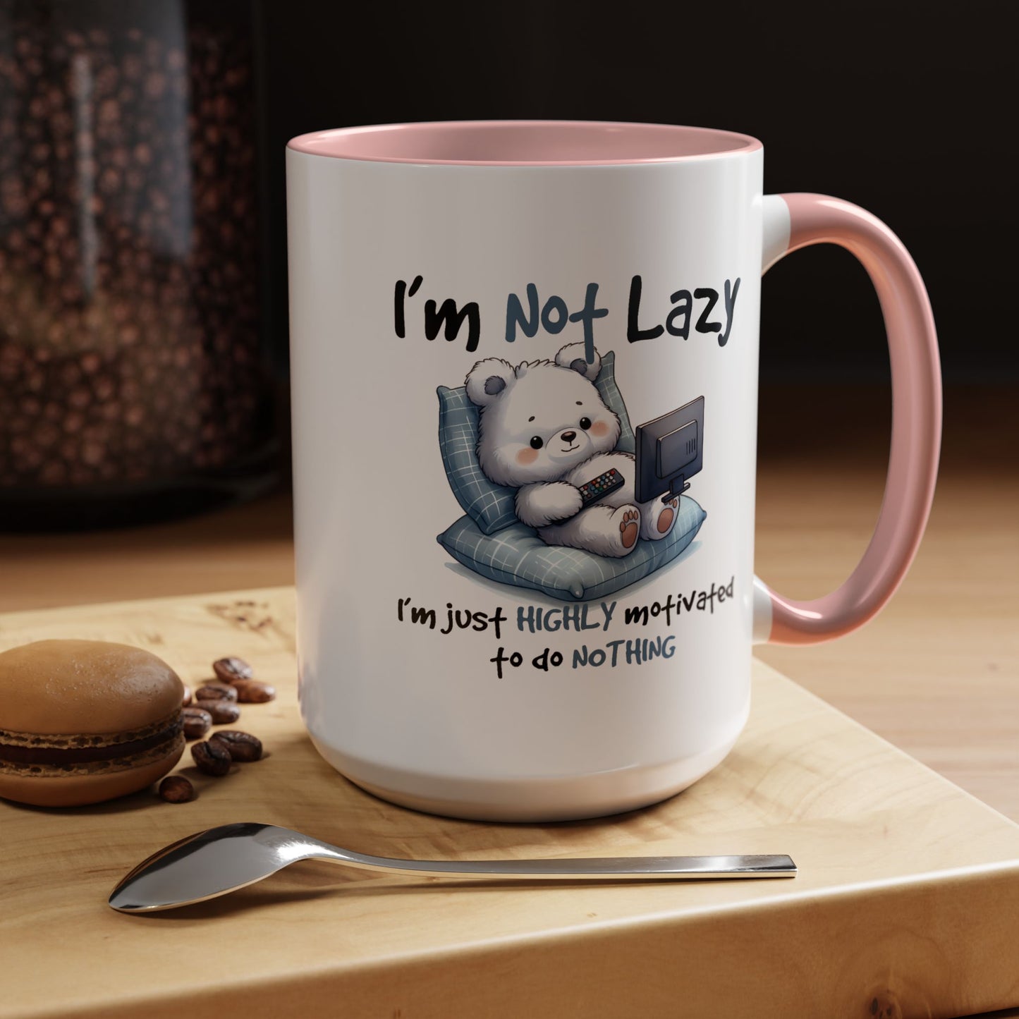 Humor Mug - I'm Not Lazy