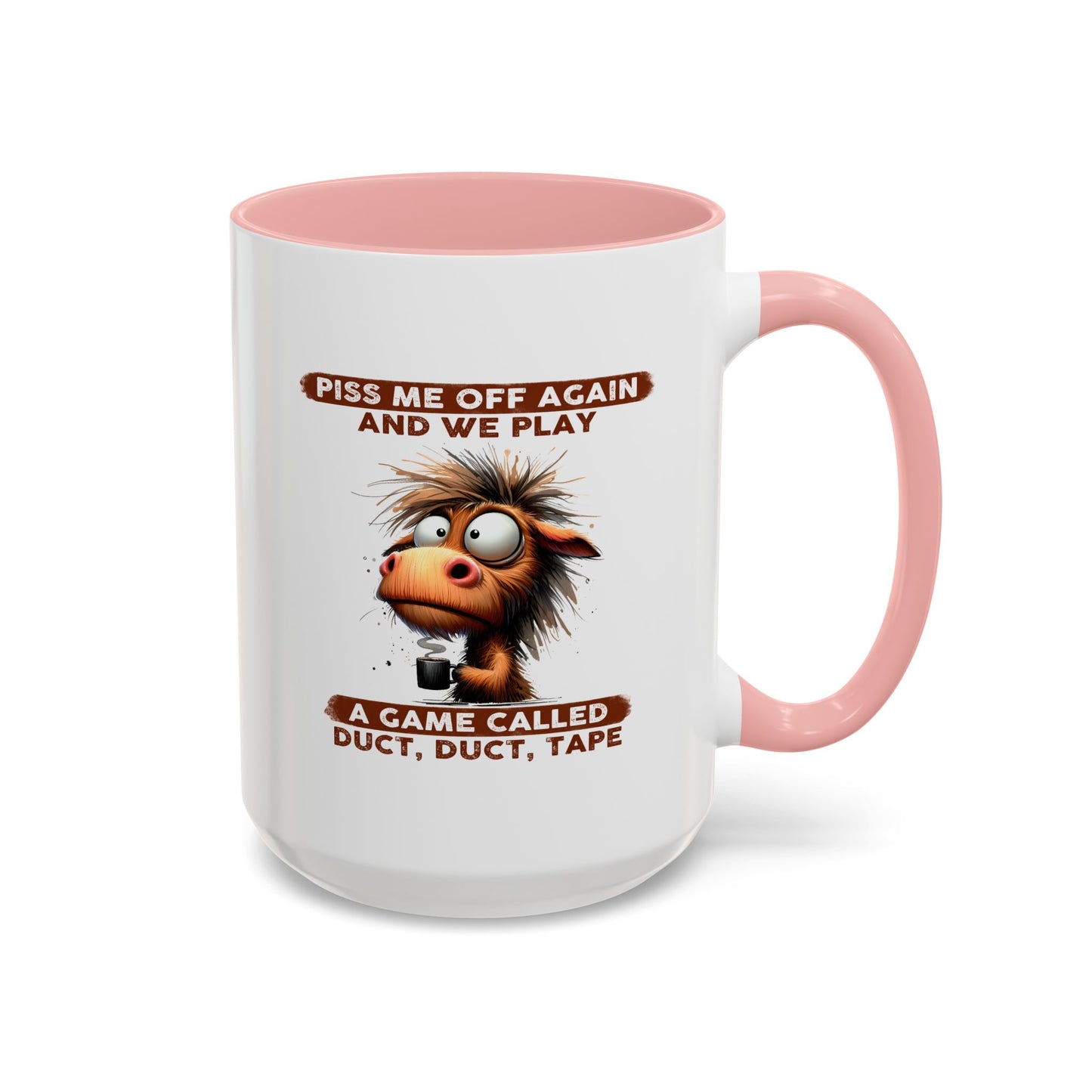 Adult Mug - Piss Me off Again