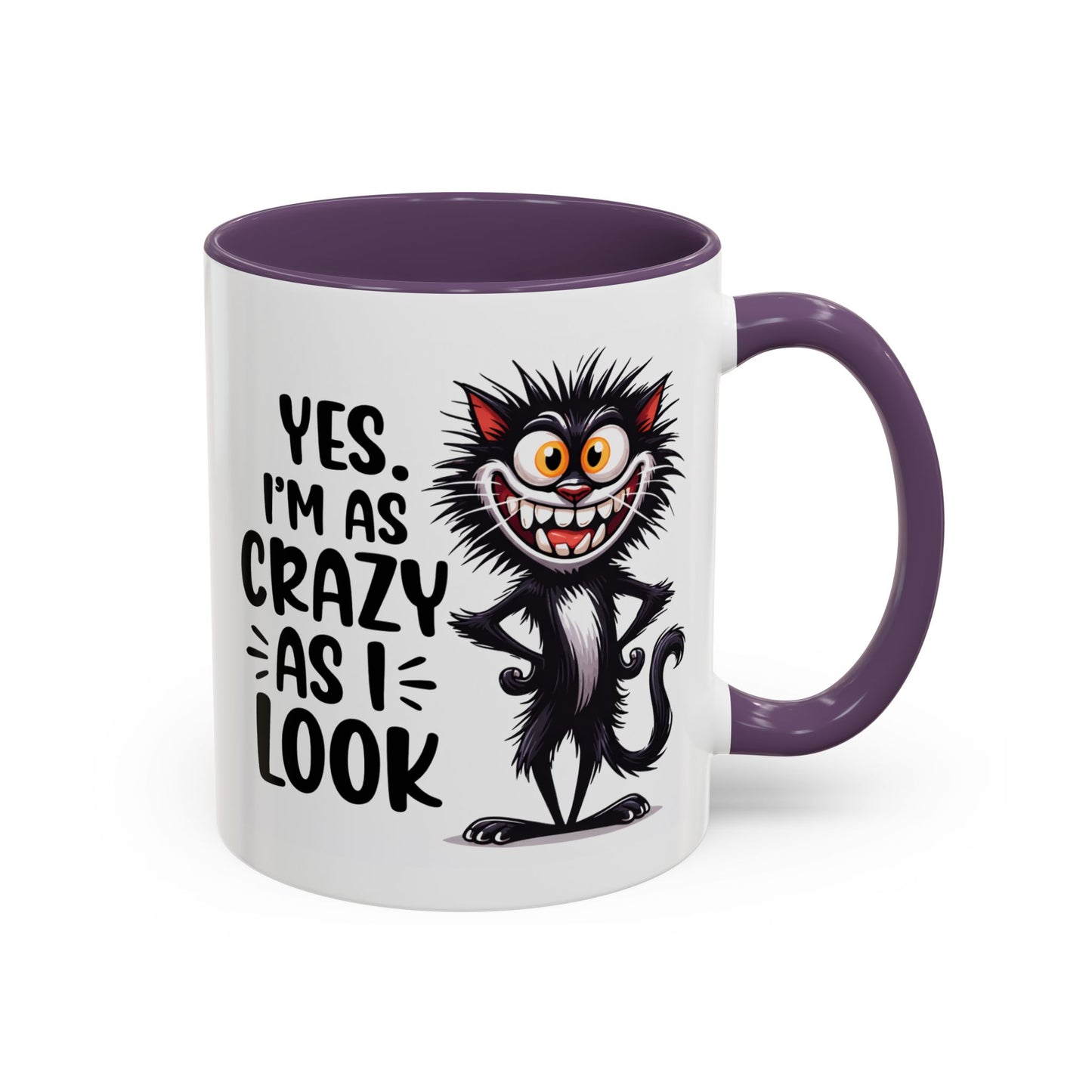 Humor Mug - Yes I am as Crazy