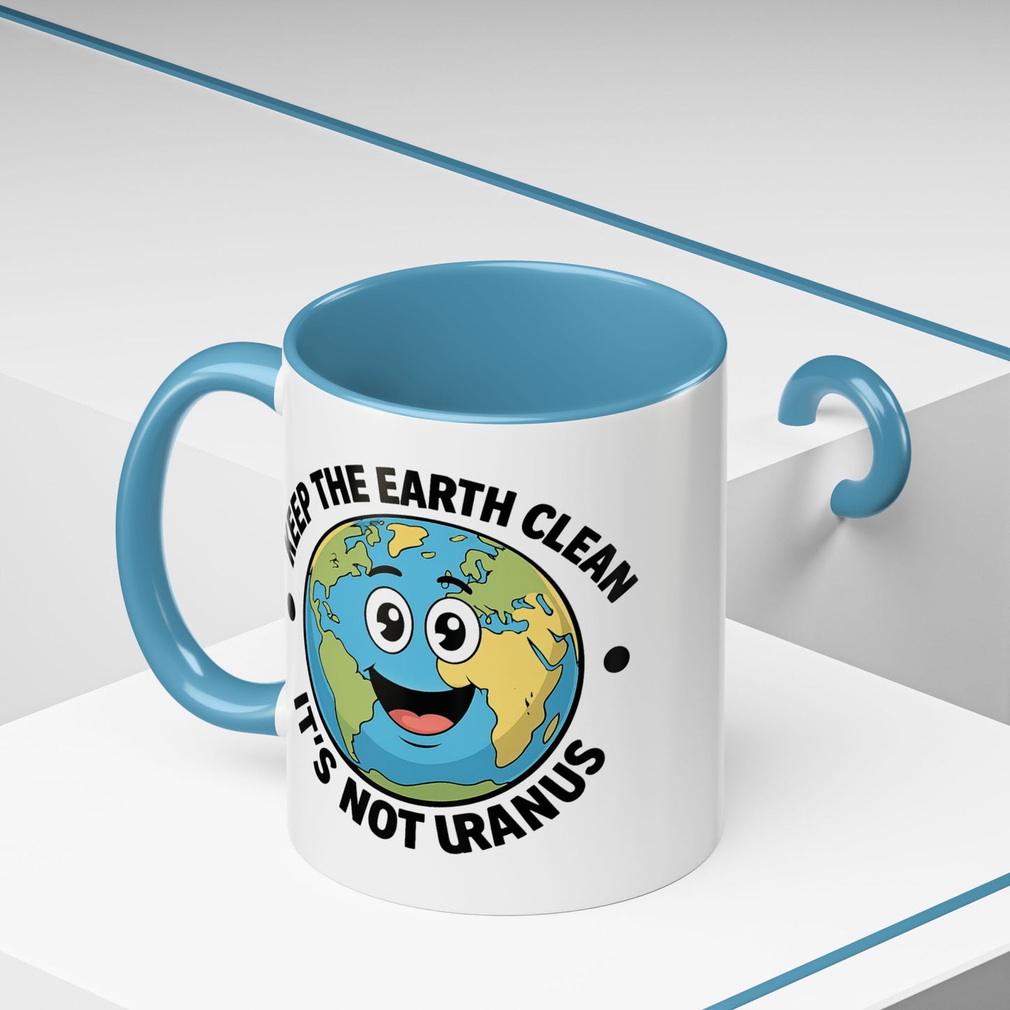 Humor Mug - Keep The Earth Clean