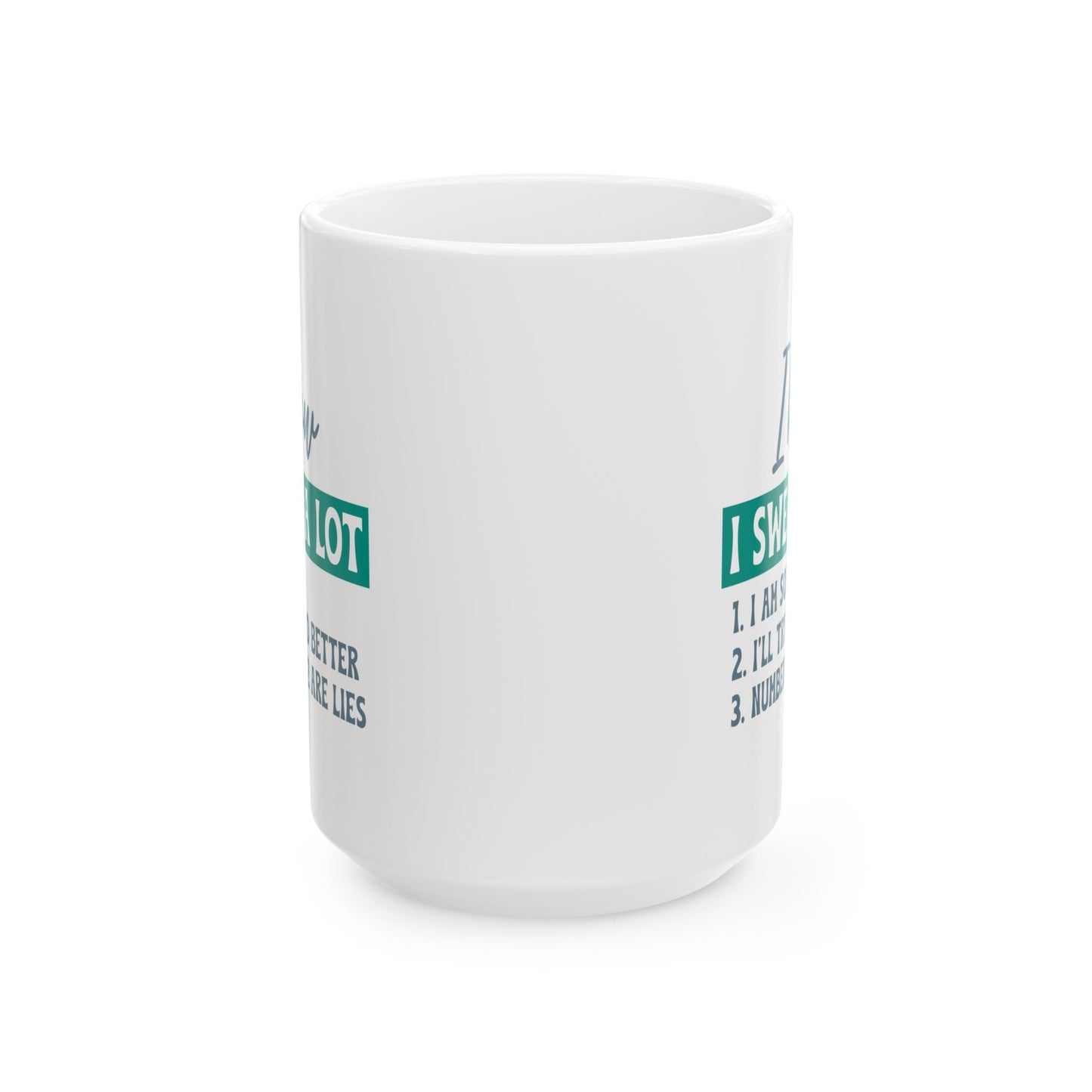 Humor Mug - I Know I Swear a Lot
