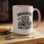 Animal Mug - Undiagnosed But Somethin' Ain't Right