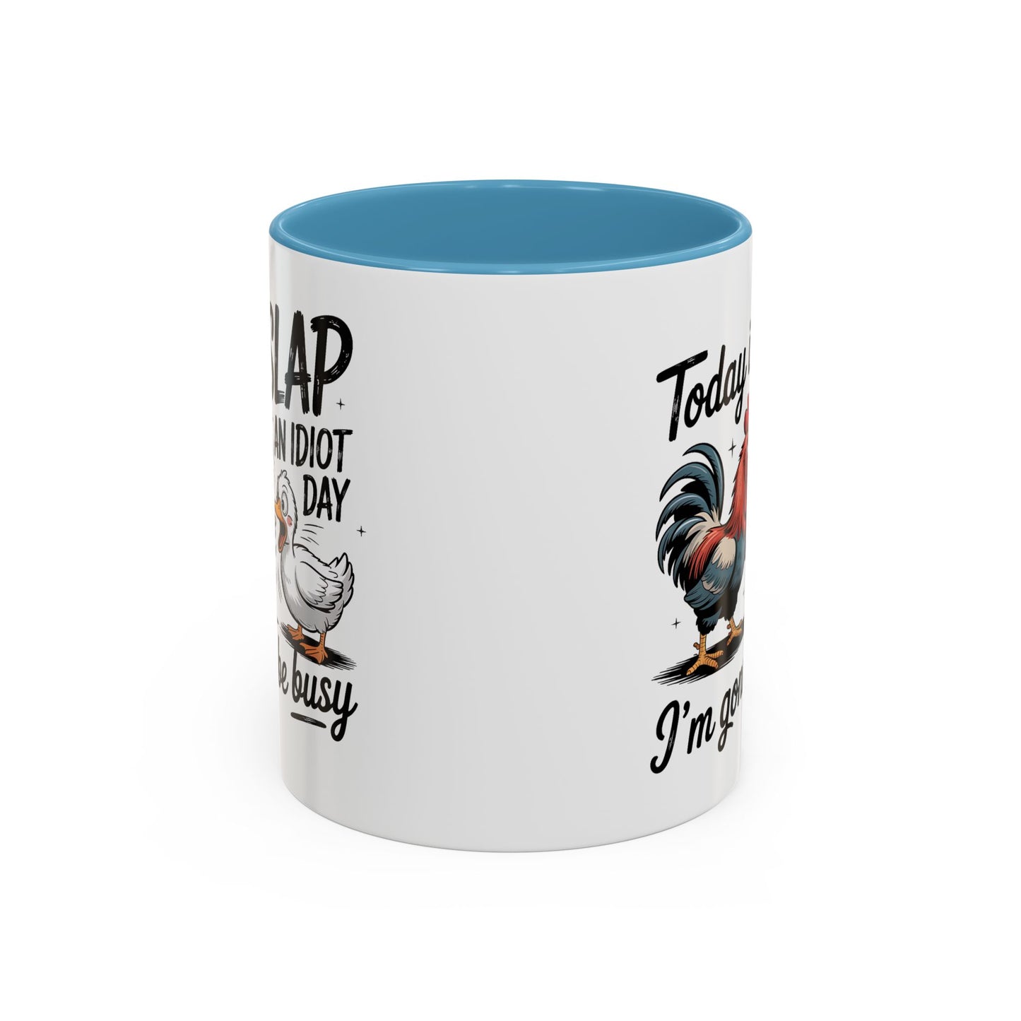Humor Mug - Today is Slap An Idiot Day