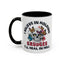 Adult Mug - I Believe in Holding Grudges