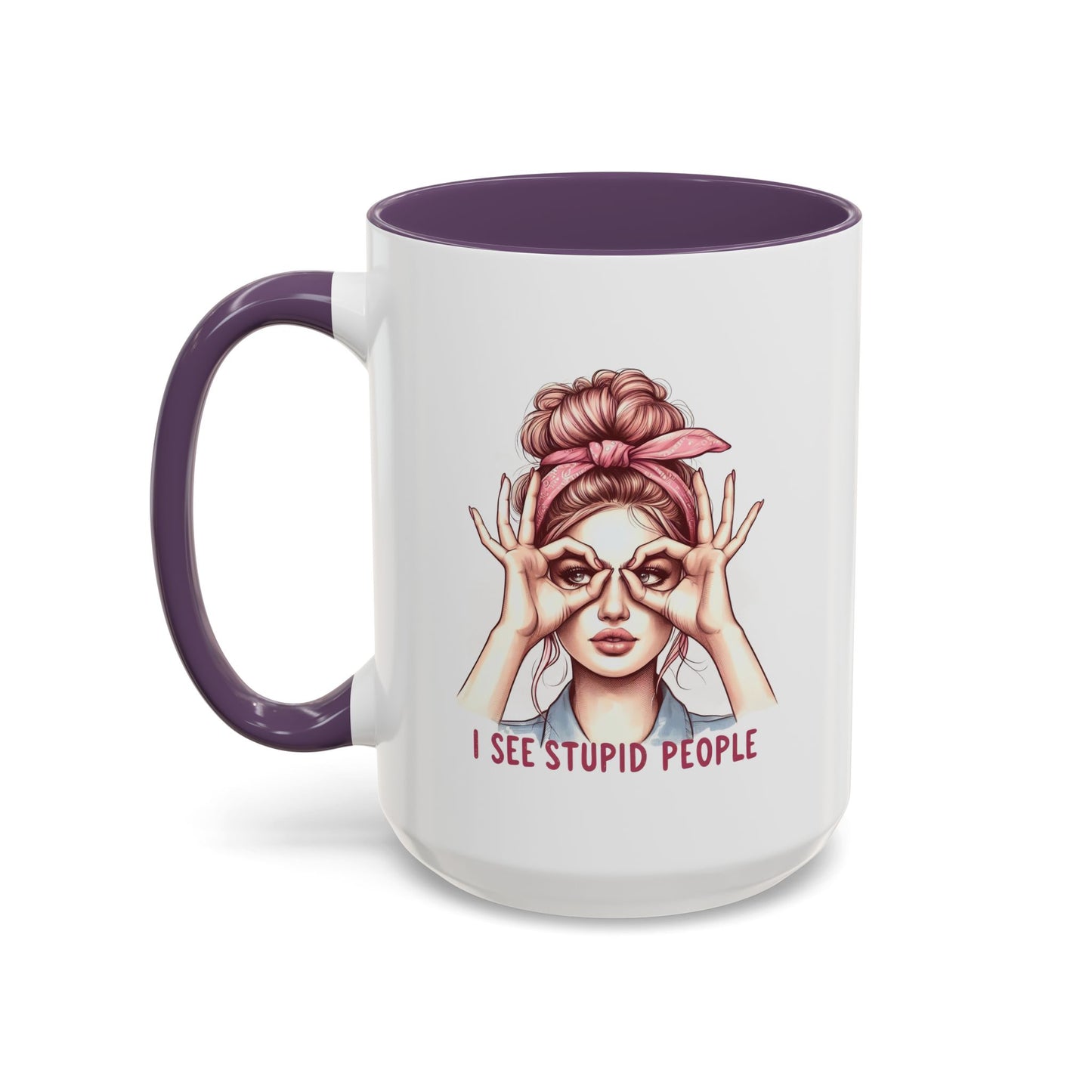 Humor Mug - I See Stupid People