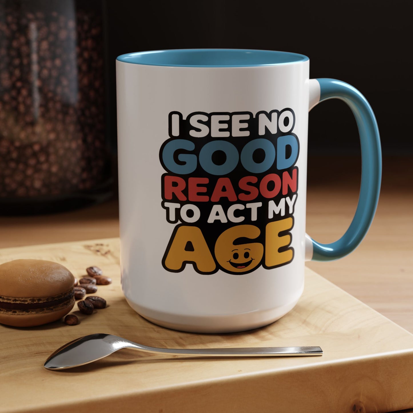 Humor Mug - I See No Good Reason