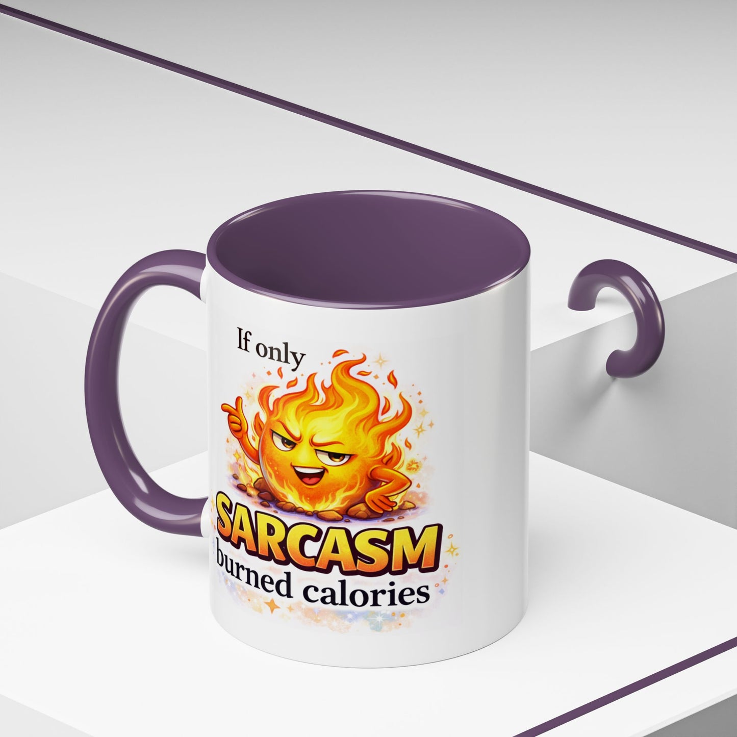 Humor Mug - If Only Sarcasm Burned Calories