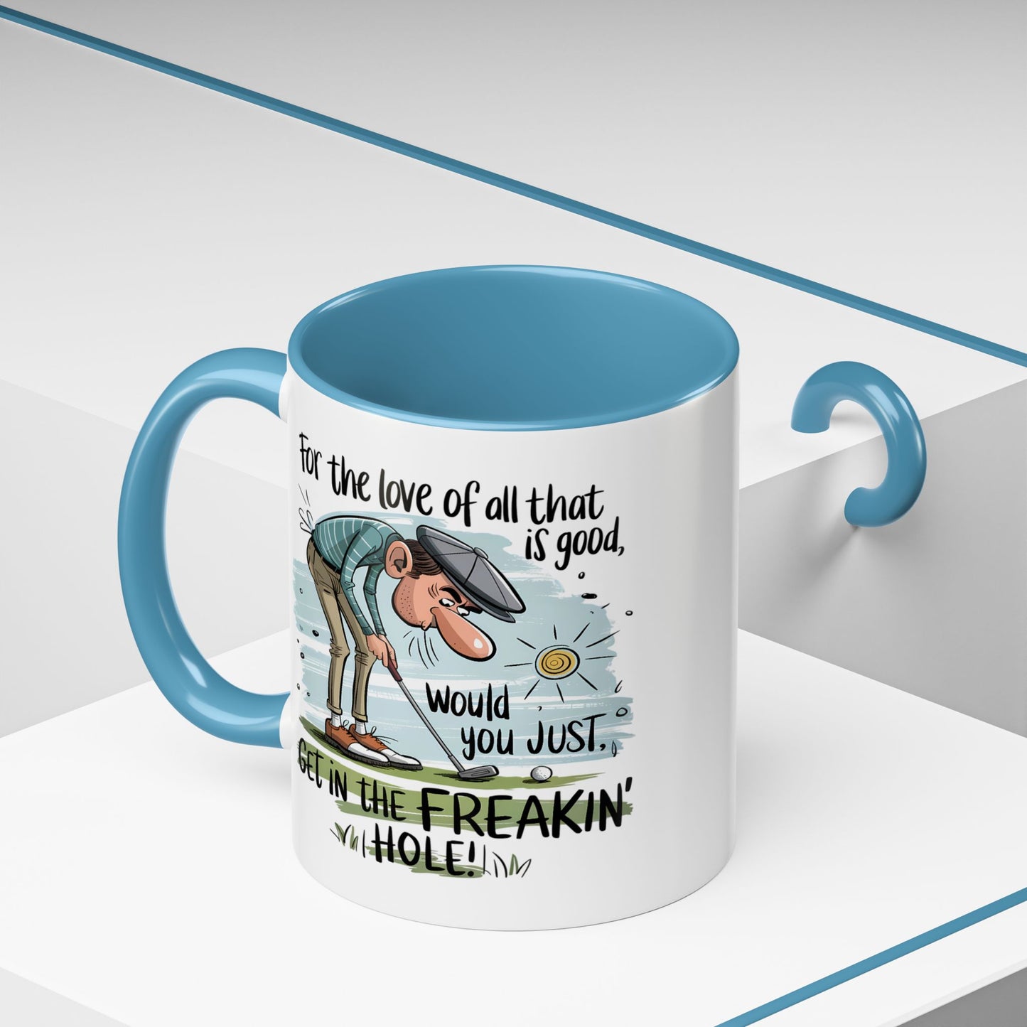 Humor Mug - For The Love of All
