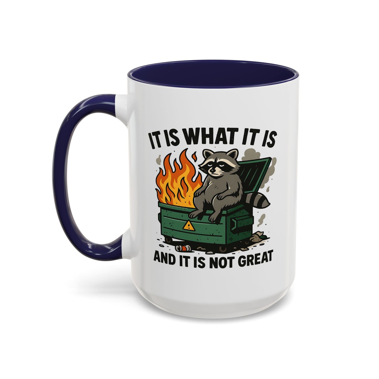 Humor Mug - It Is What It Is