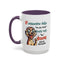 Humor Mug - If Someone Asks Are You Crazy