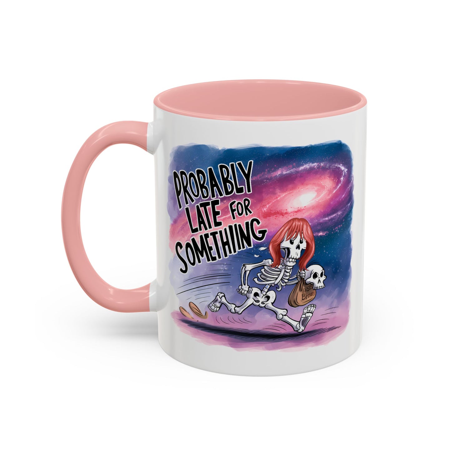 Humor Mug - Probably Late For Something