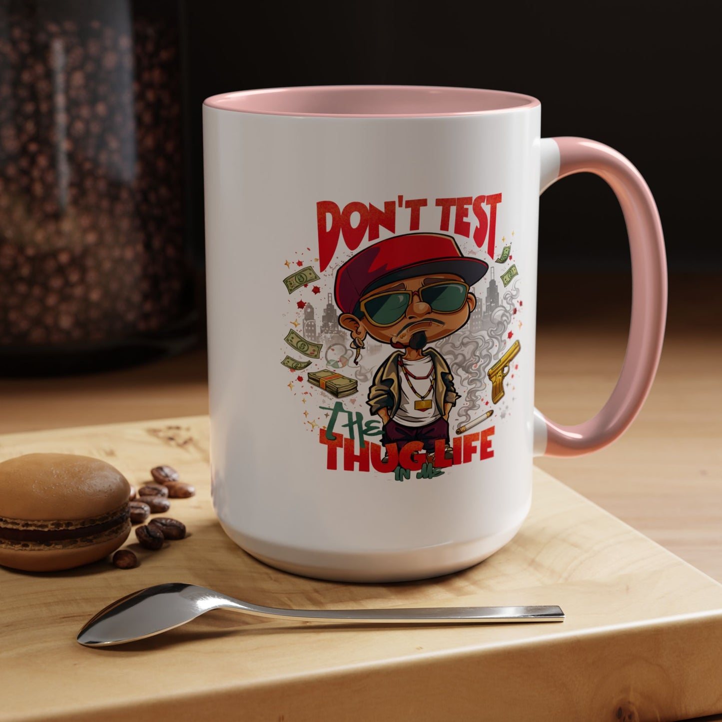 Humor Mug - Don't Test The Thug