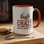 Humor Mug - You Don't Have to Be Crazy to Camp With Us