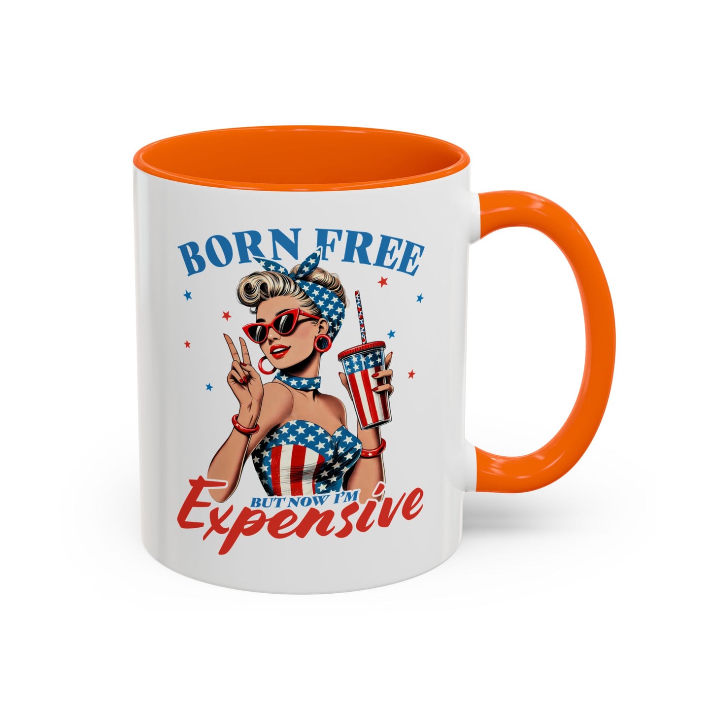 4th of July Mug - Born Free But Now I'm Expensive