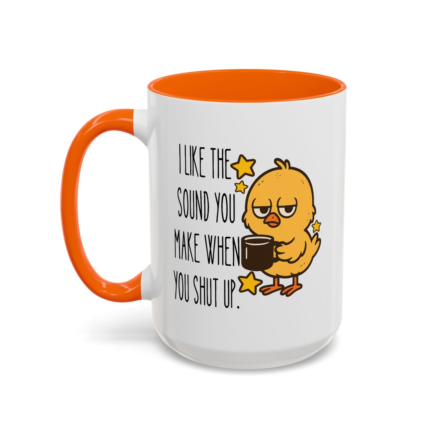 Humor Mug - I Like the Sound
