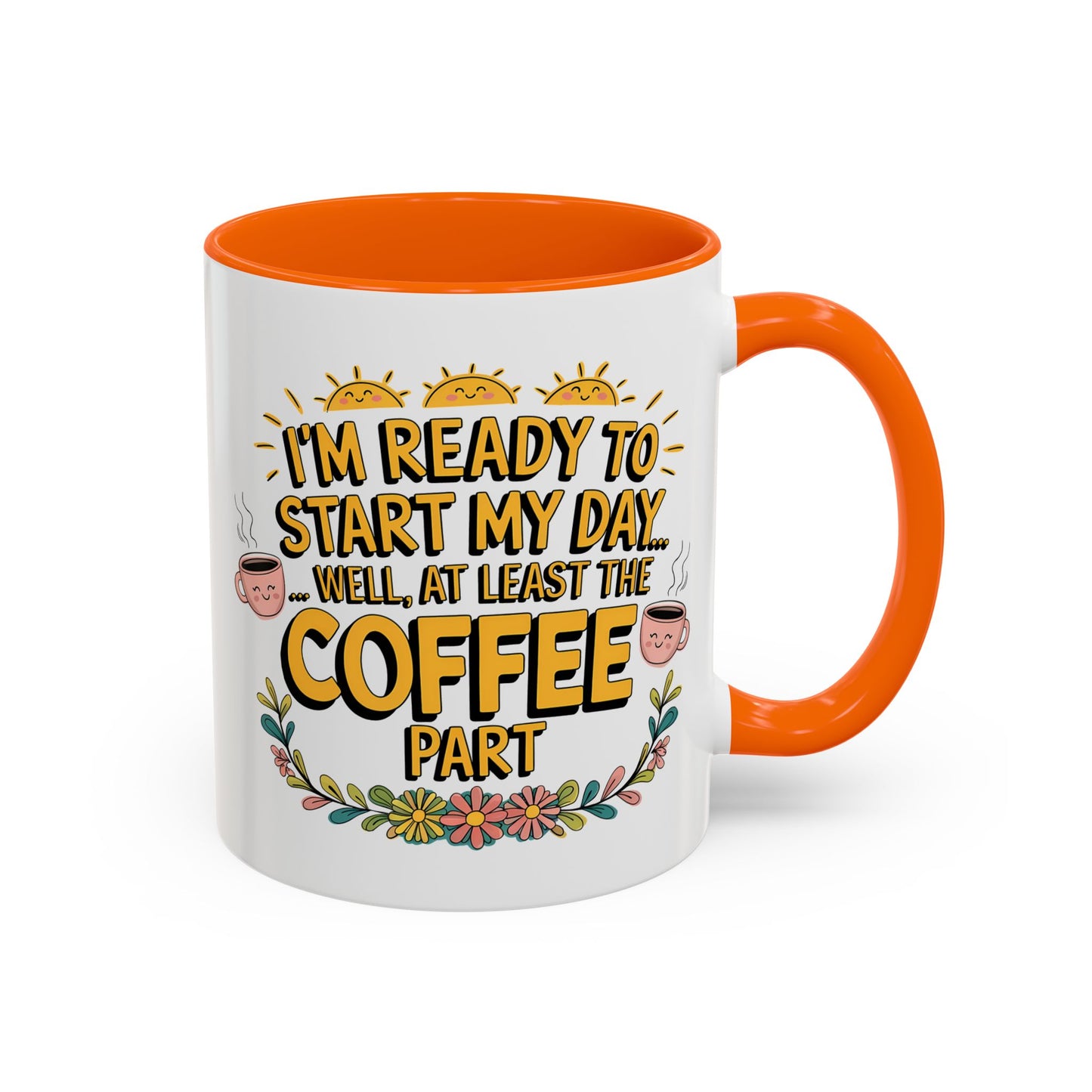 Humor Mug - I'm Ready Start My Day