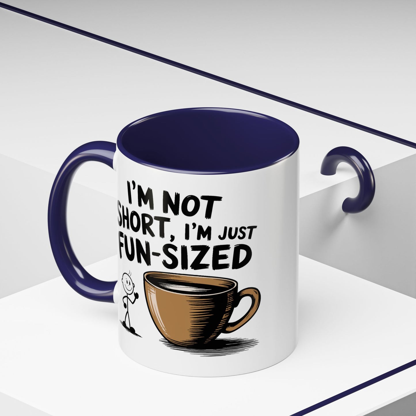 Humor Mug - I'm Not Short