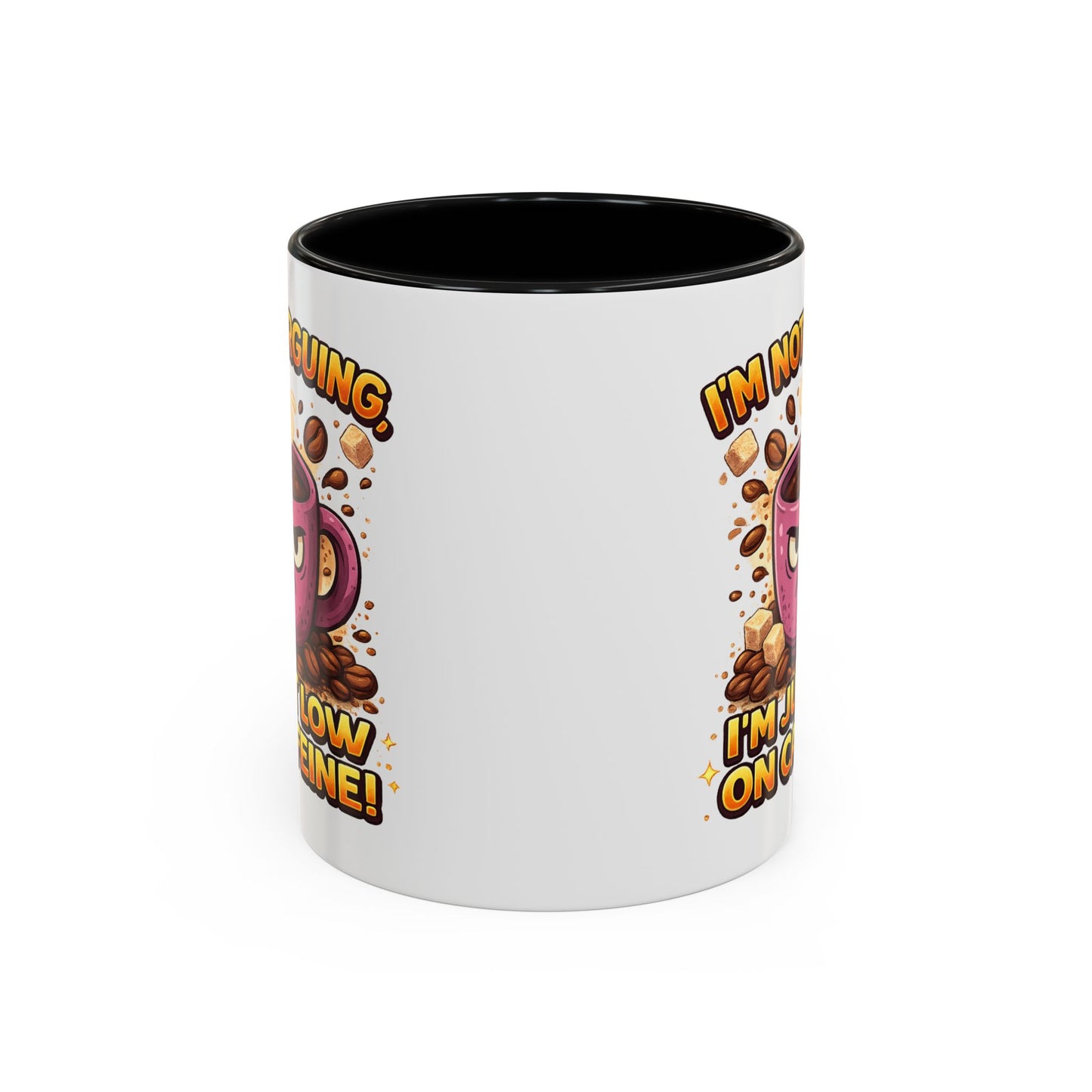 Humor Mug - I'm Not Arguing