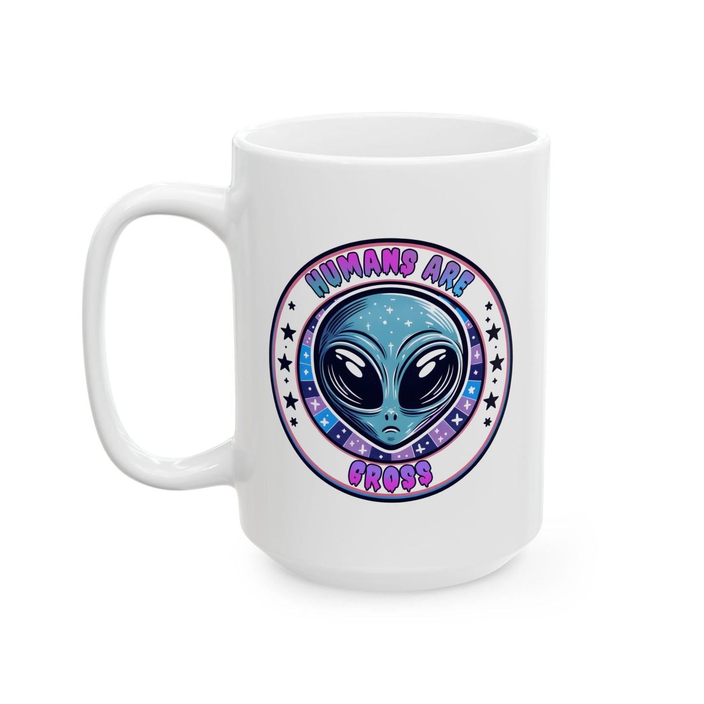Alien Mug - Humans Are Gross