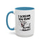 Humor Mug - I Scream, You Run