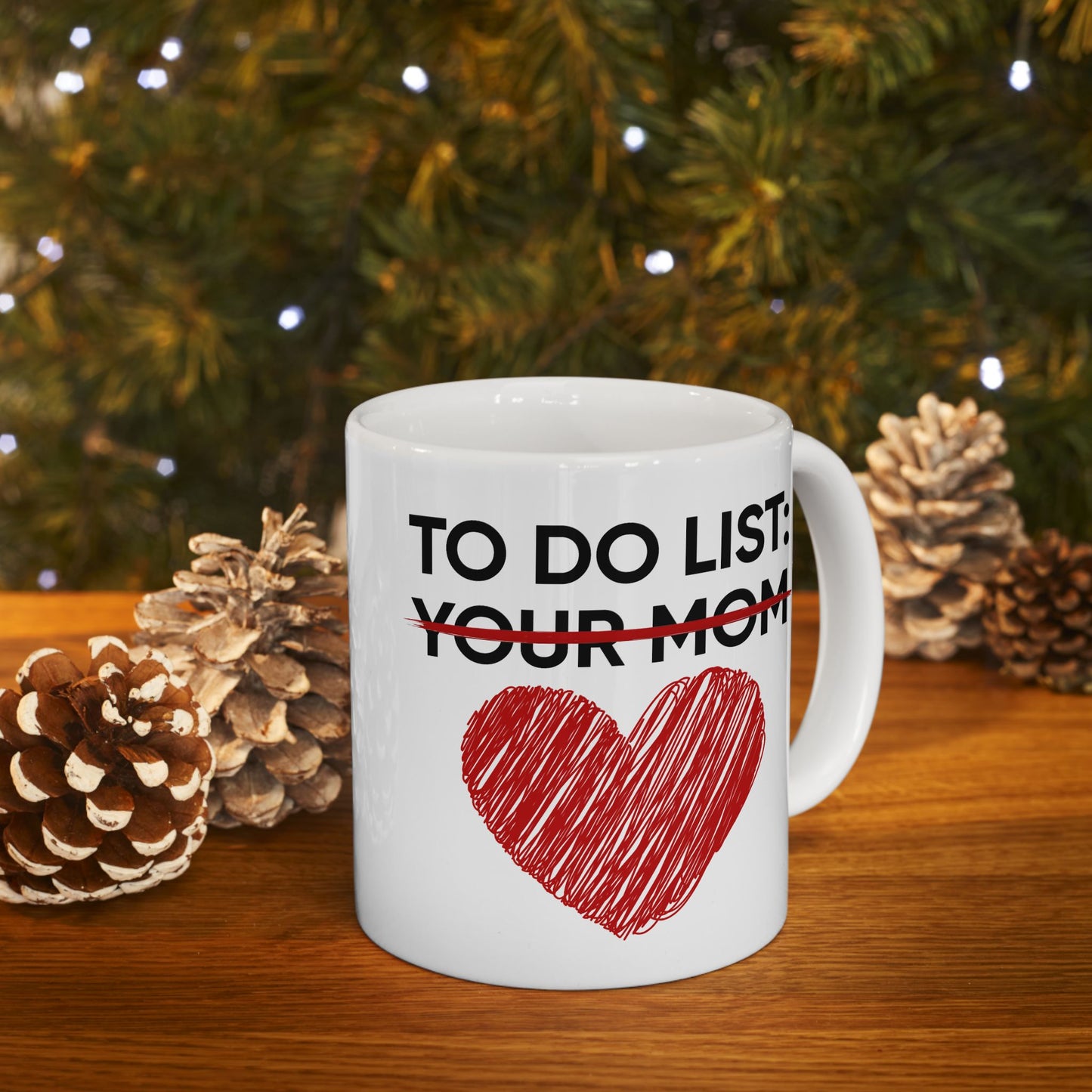 Adult Mug - To Do List Your Mom