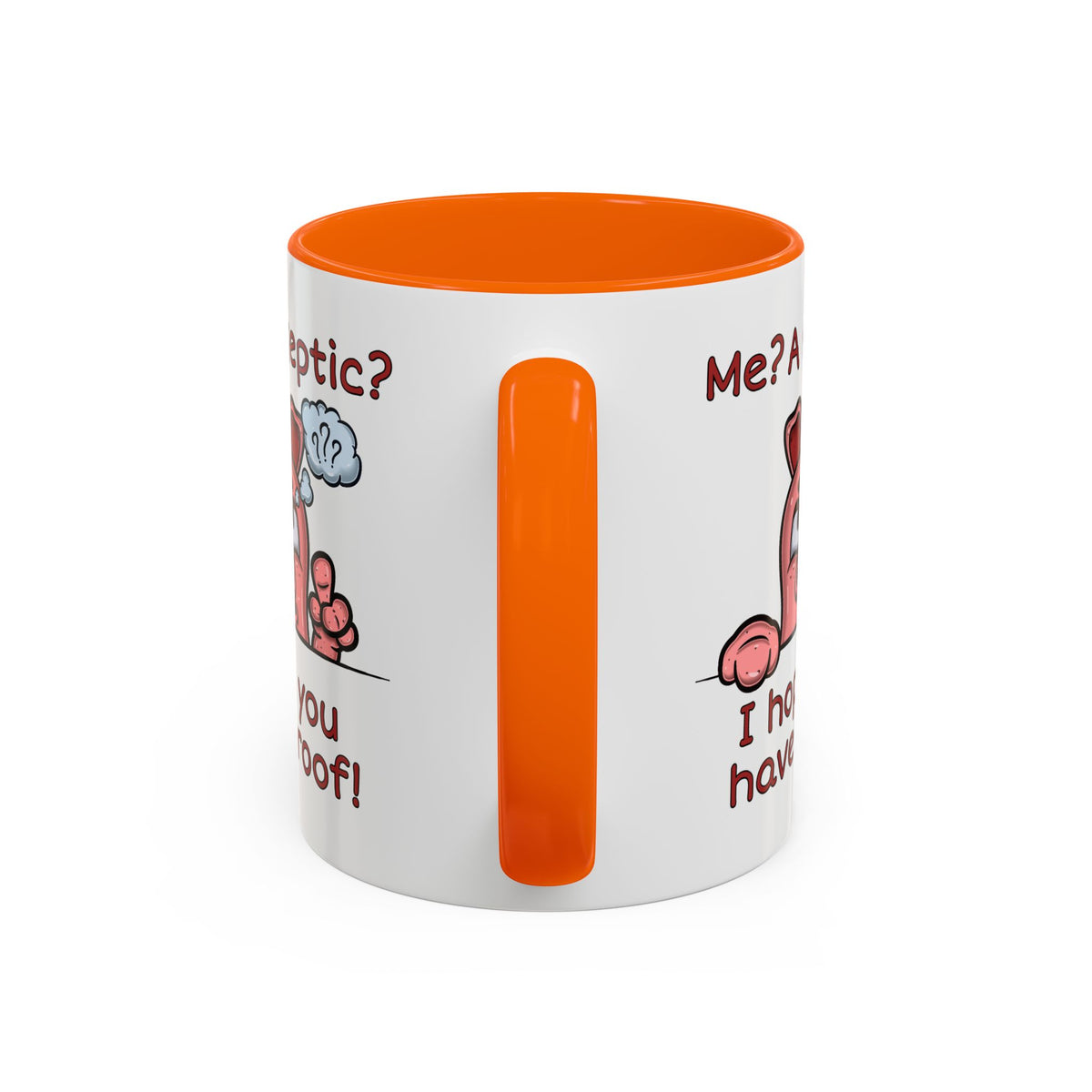 Humor Mug - Me A Skeptic