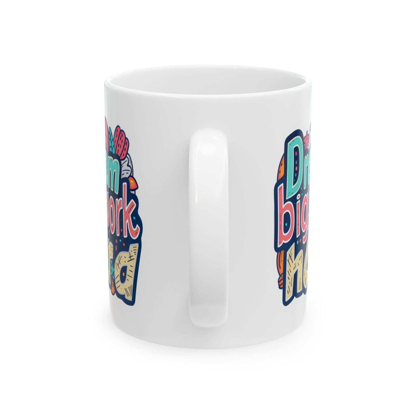 Motivation Mug - Dream Big Work Hard 1