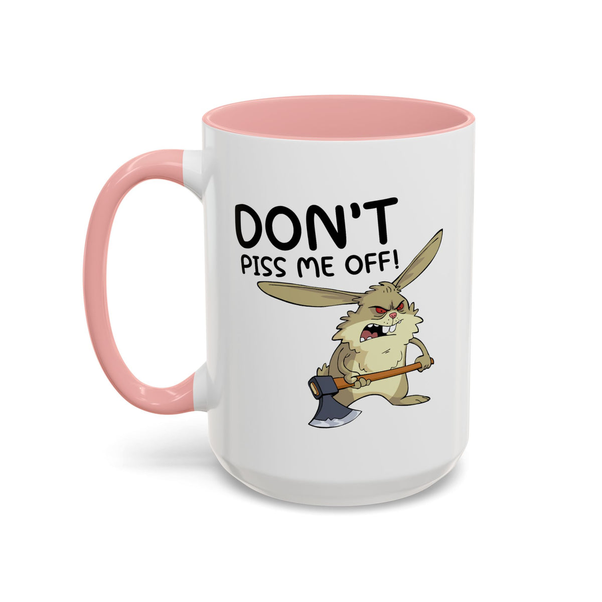 Adult Mug - Don't Piss Me Off