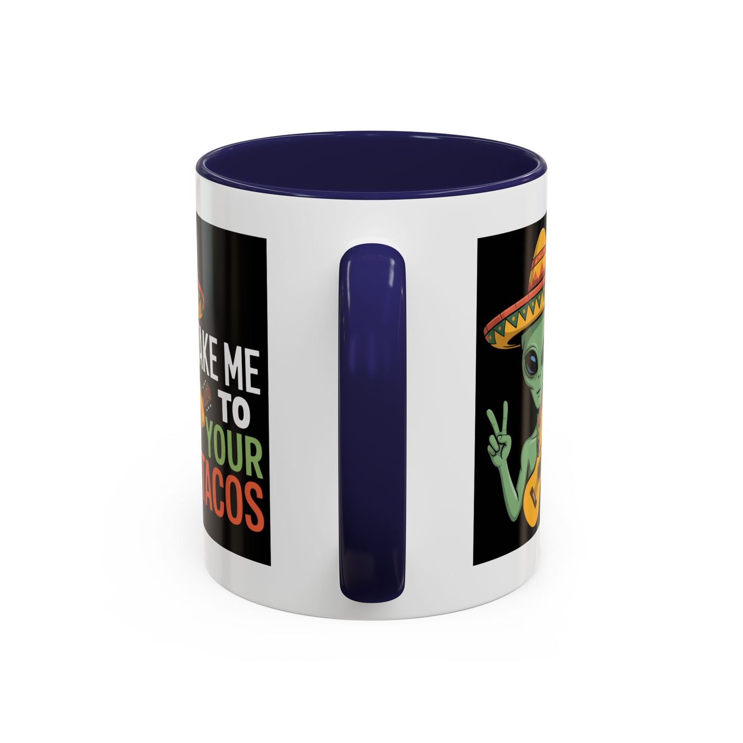 Alien Mug - Take Me To Your Tacos