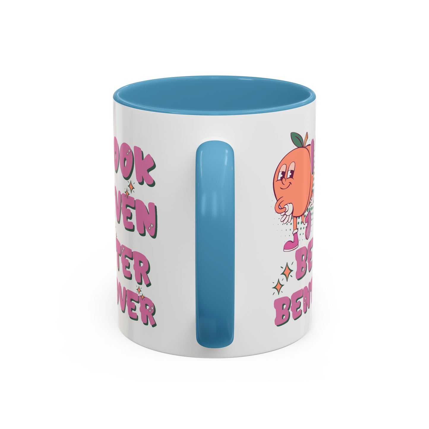 Adult Mug - I Look Even Better