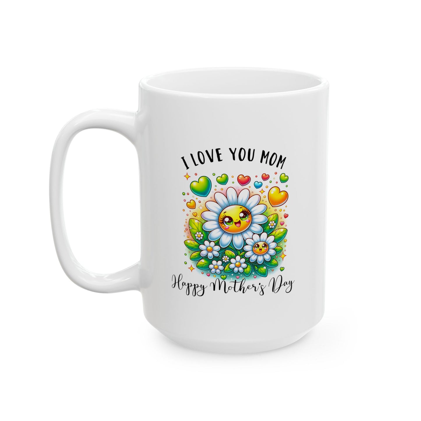 Mother's Day Mug - I Love You Mom