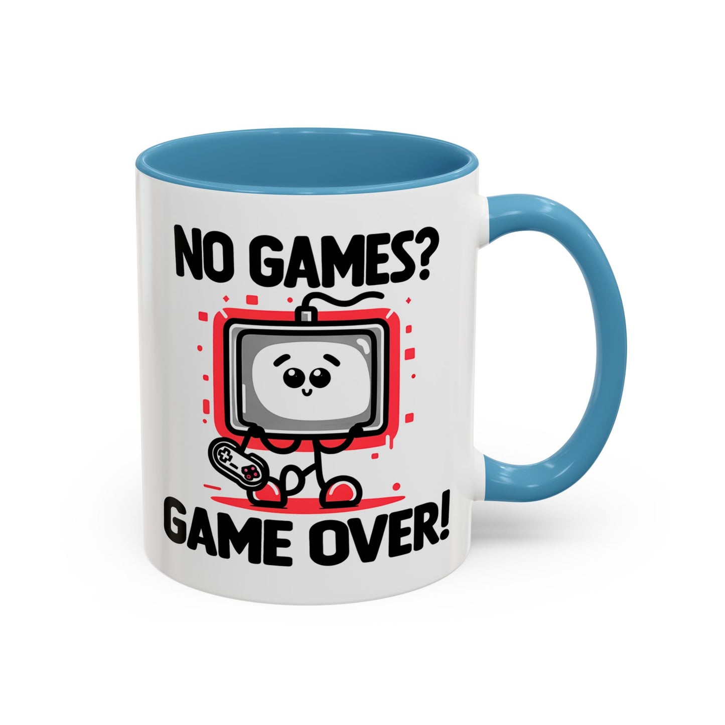 Humor Mug - No Games