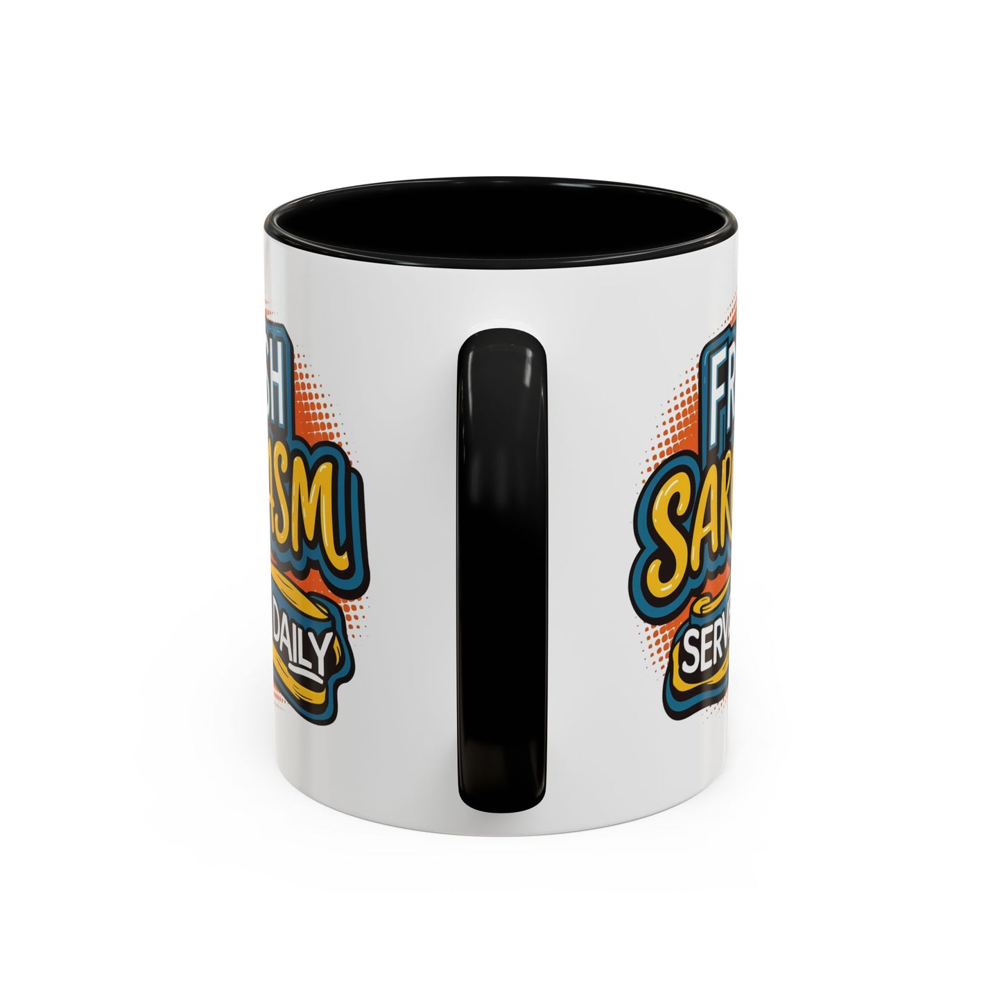 Humor Mug - Fresh Sarcasm Served Daily