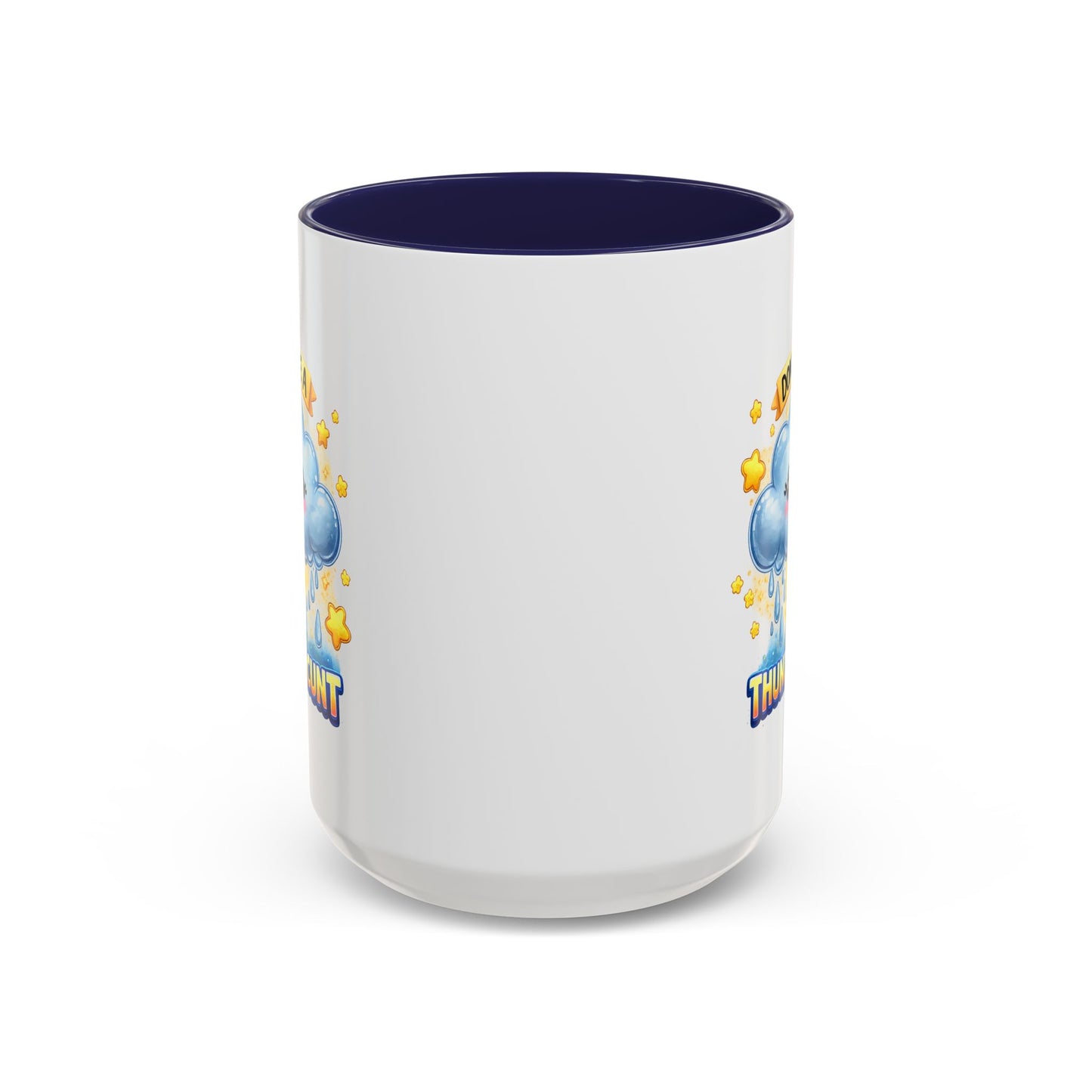 Humor Mug - Don't Be a Thundercunt