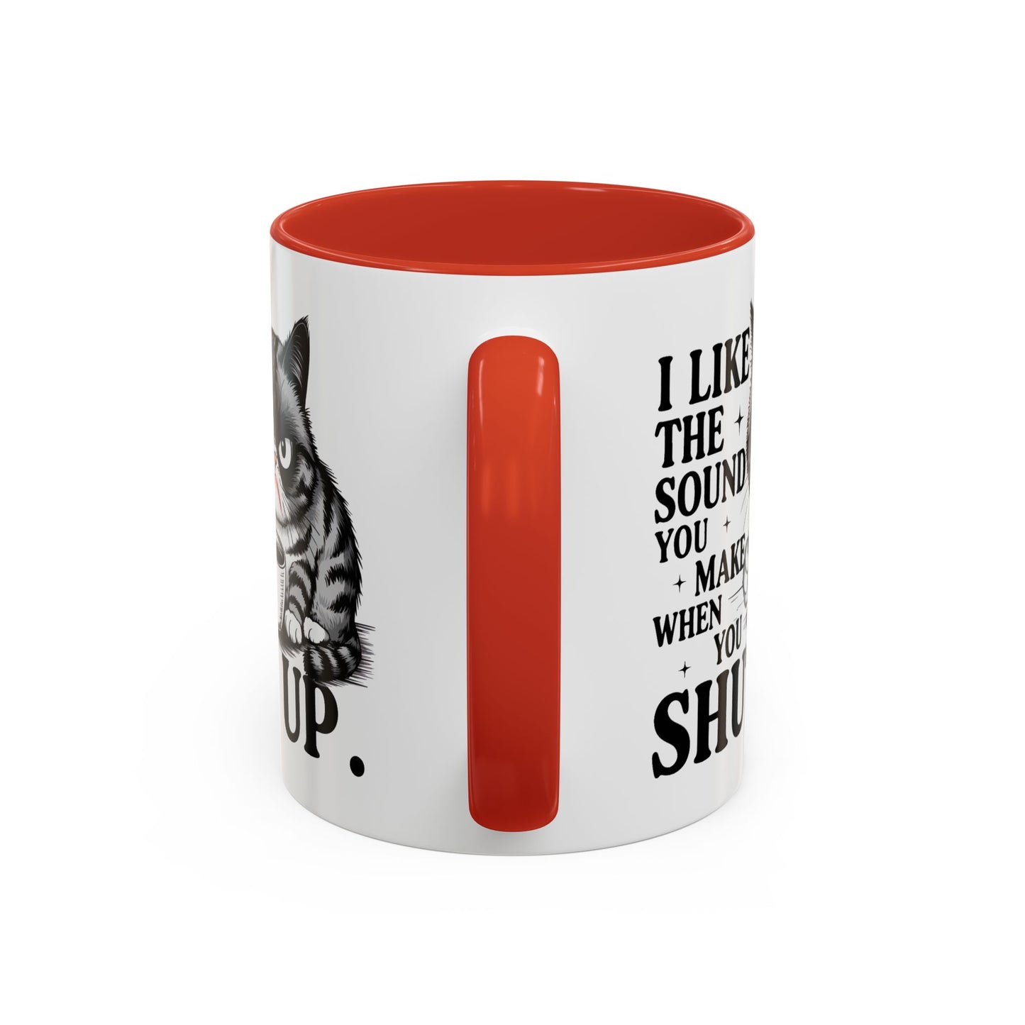Humor Mug - I Like The Sound You Make