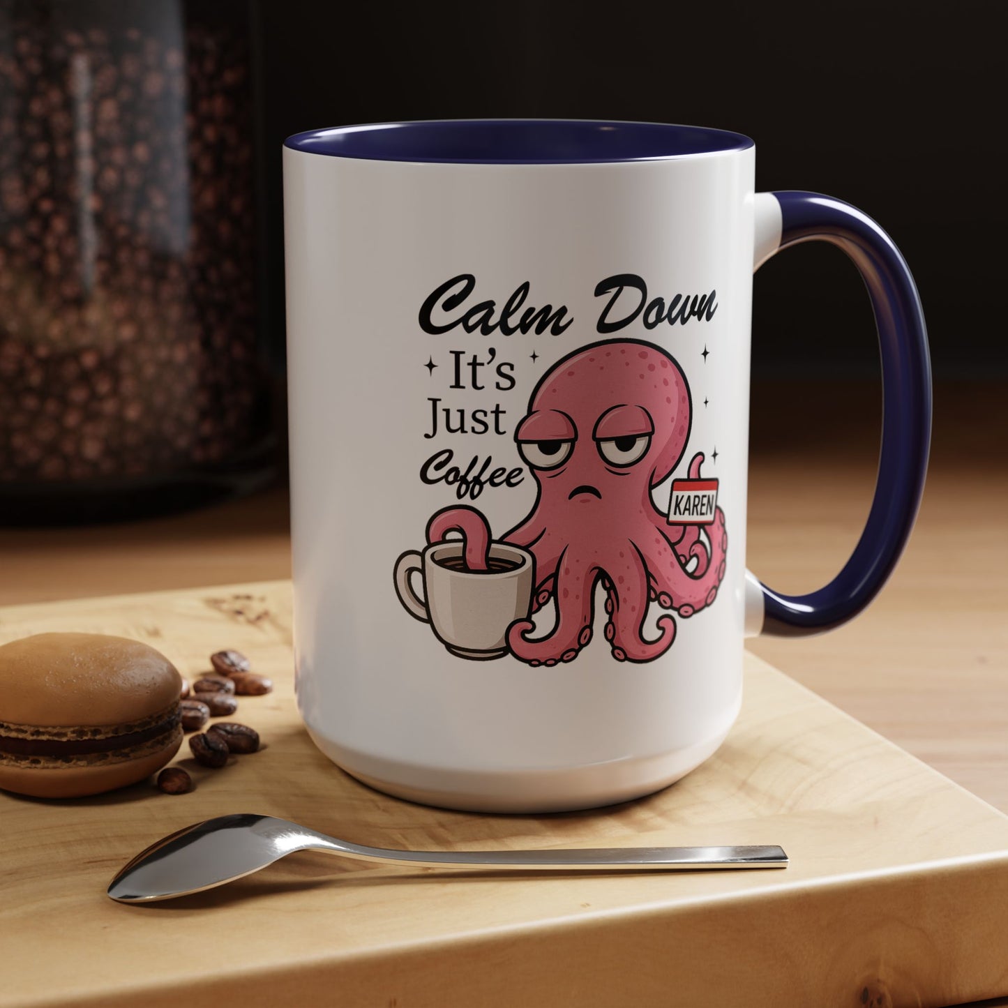 Humor Mug - Calm Down It's Just Coffee Karen
