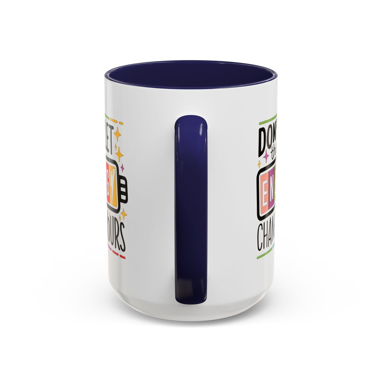 Office Mug - Don't Let Their Energy