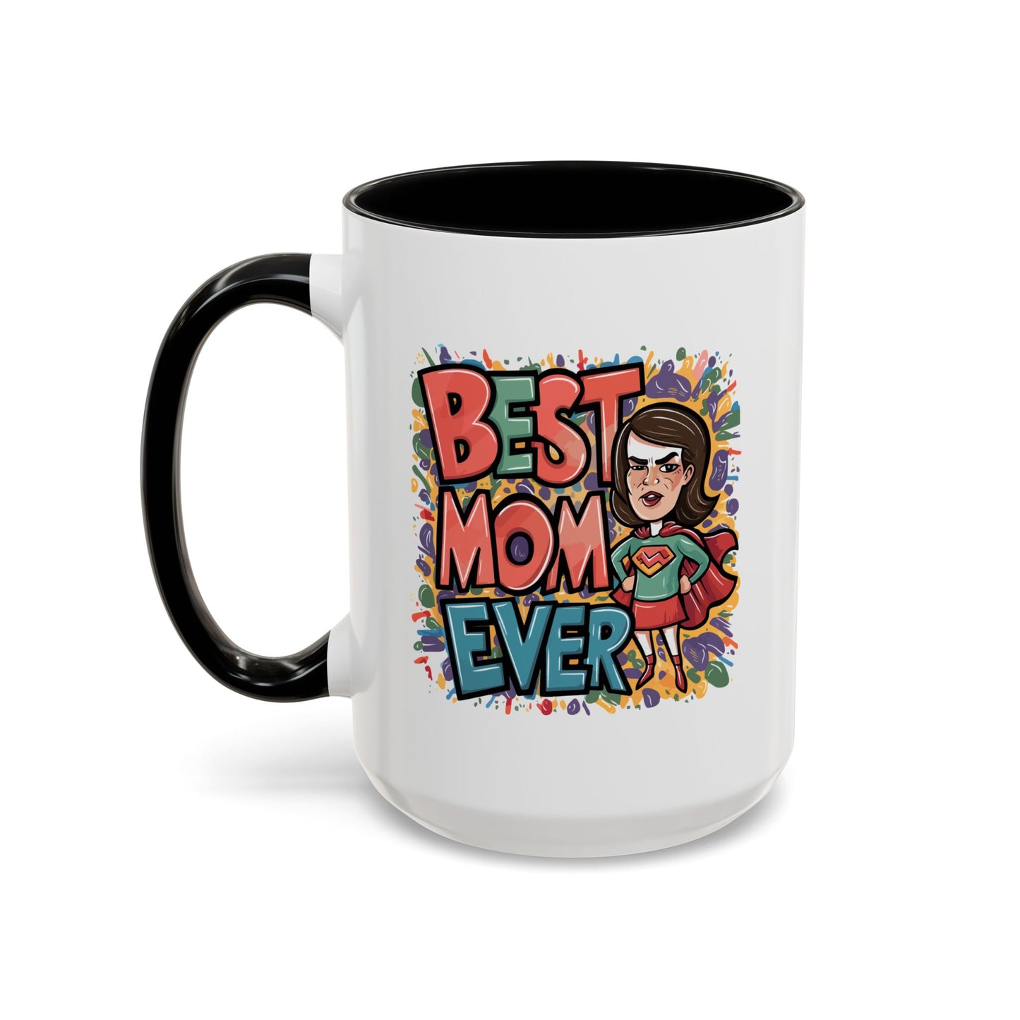 Mother's Day Mug - Best Mom Ever Super