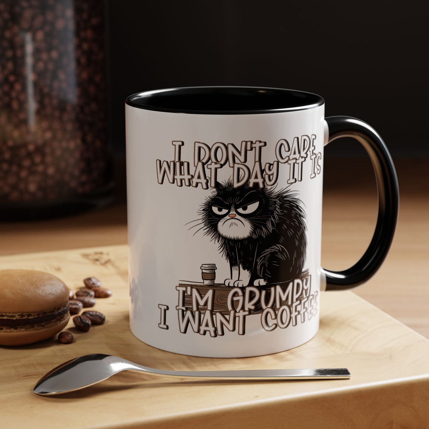 Humor Mug - I Don't Care What Day it is