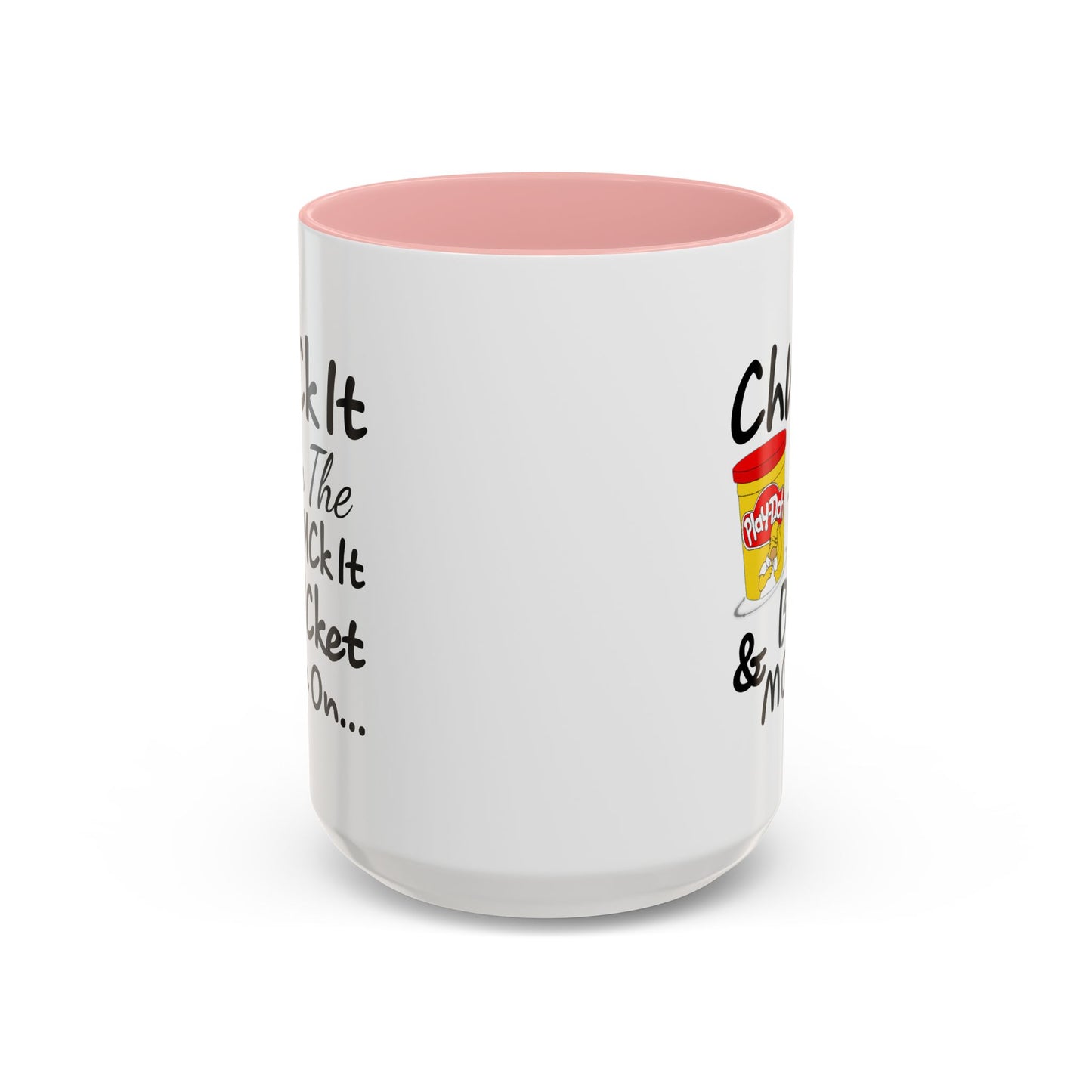 Adult Mug - Chuck It in The Fuck it Bucket