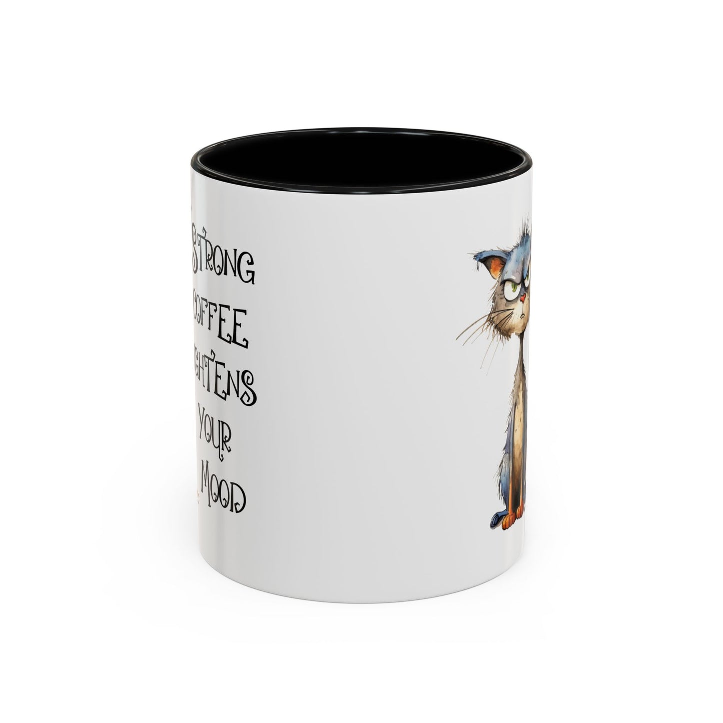 Humor Mug - Strong Coffee Brightens Your Mood