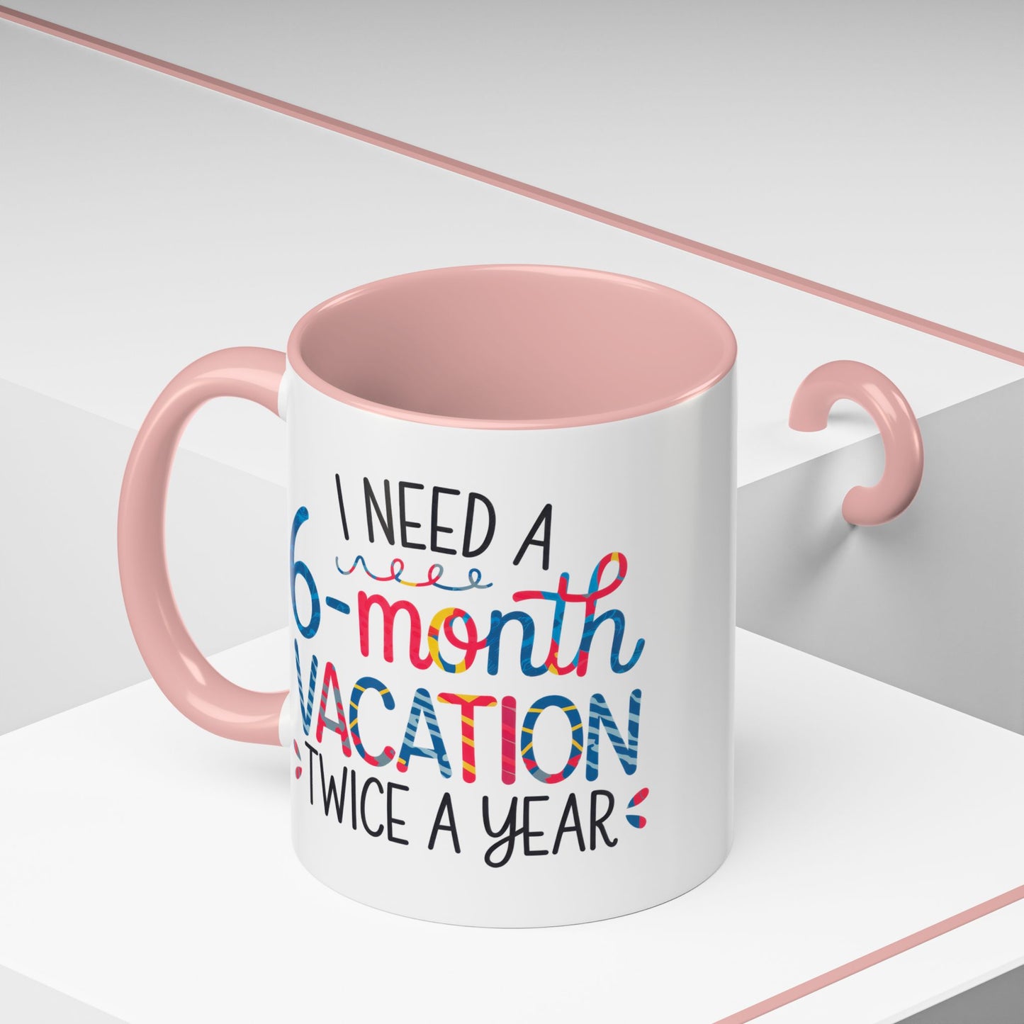Office Mug - I Need a Six-Month Vacation