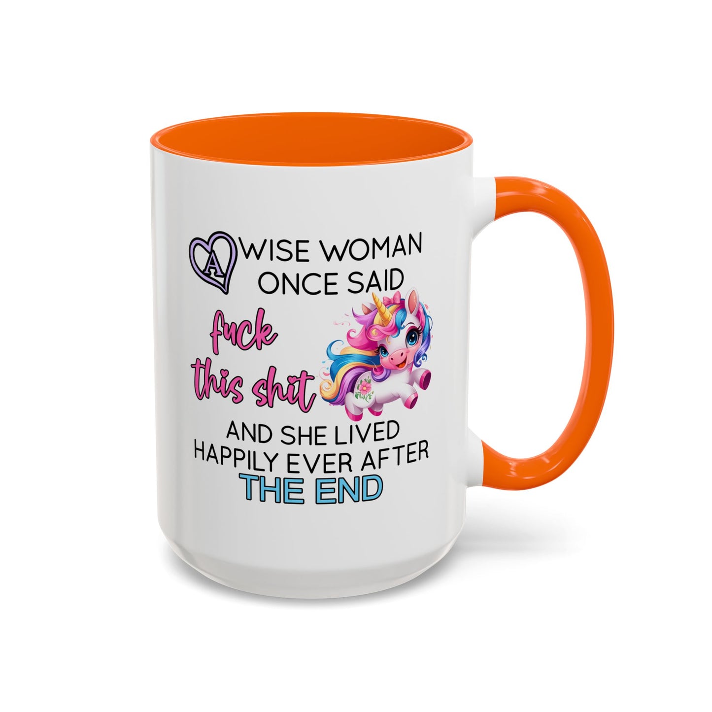 Adult Mug - A Wise Woman Once Said