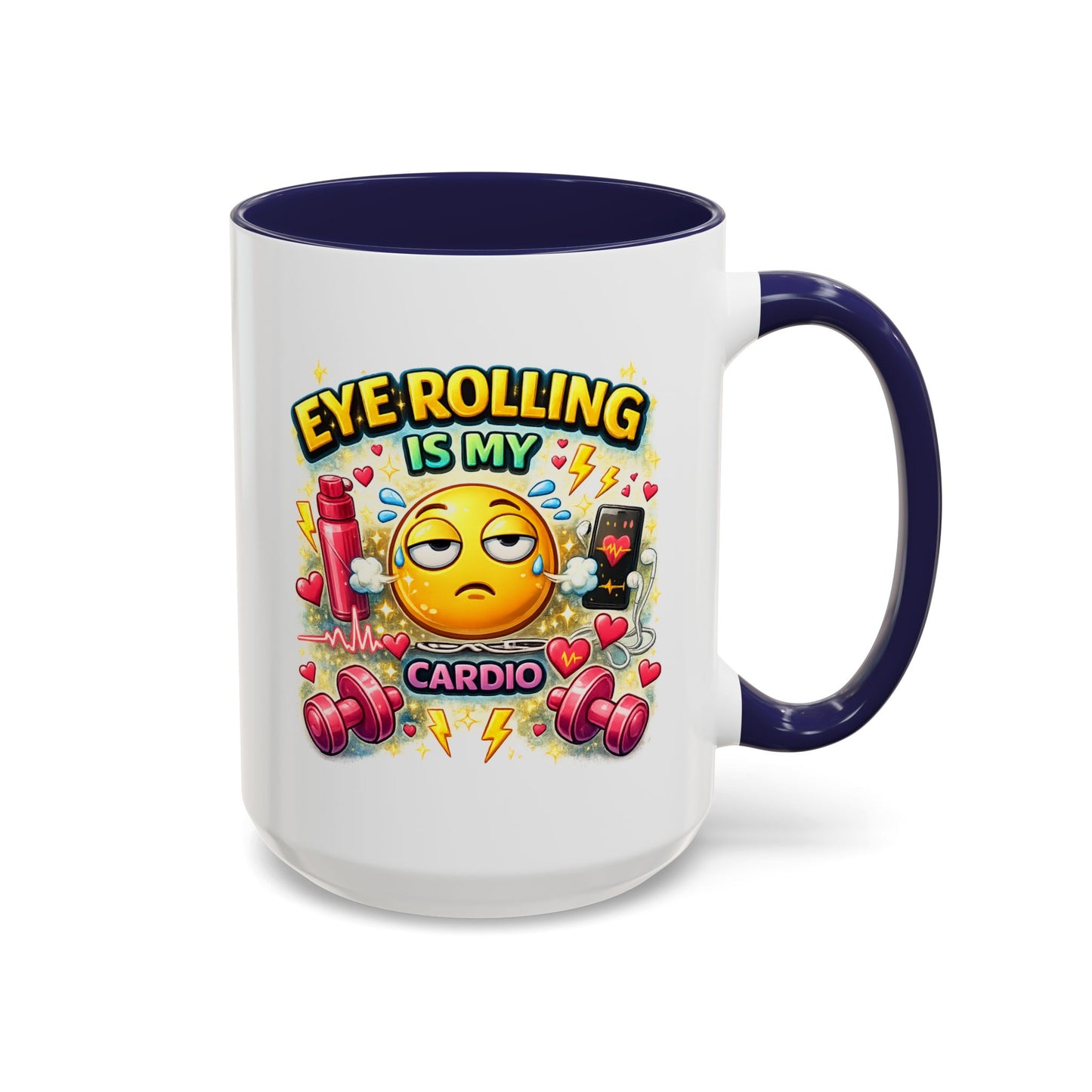 Humor Mug - Eye Rolling is My Cardio