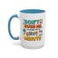 Humor Mug - Don't Rush Me
