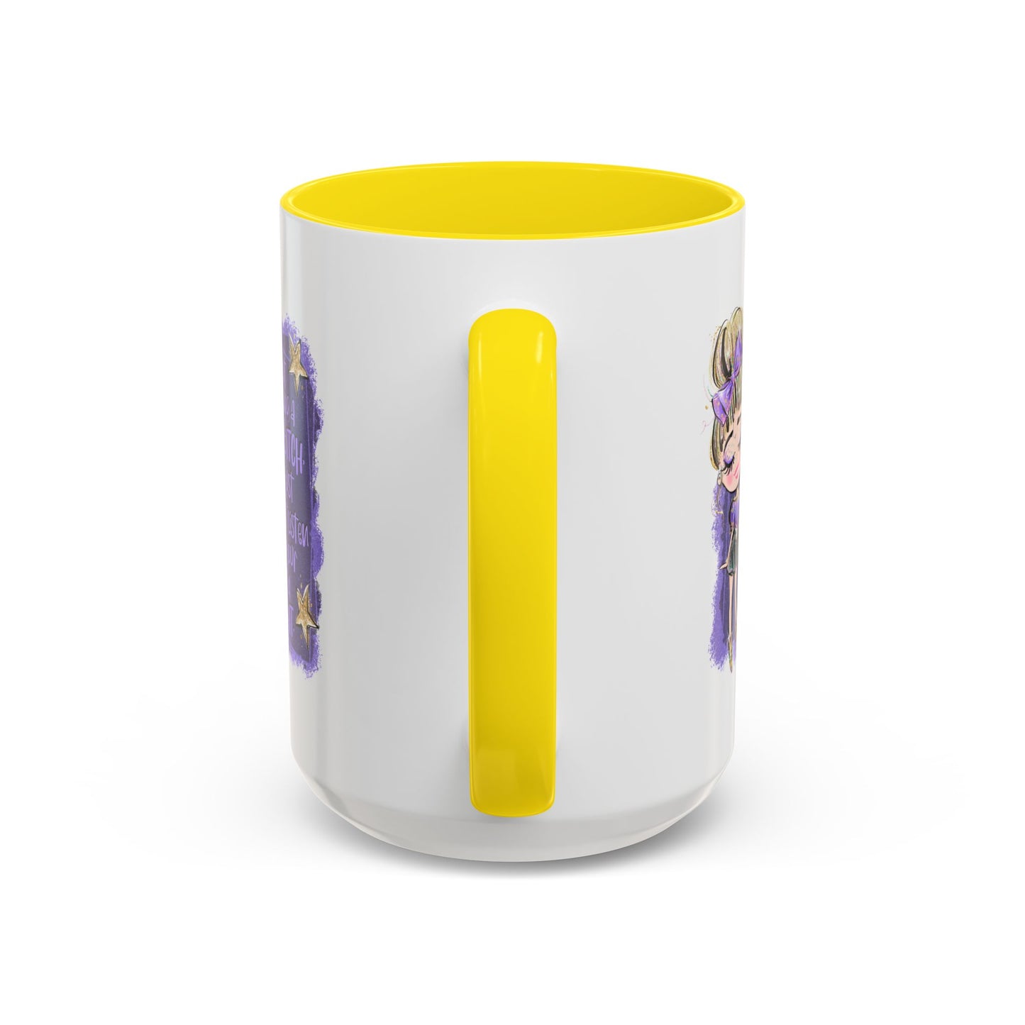 Humor Mug - I'm Not Being a Bitch