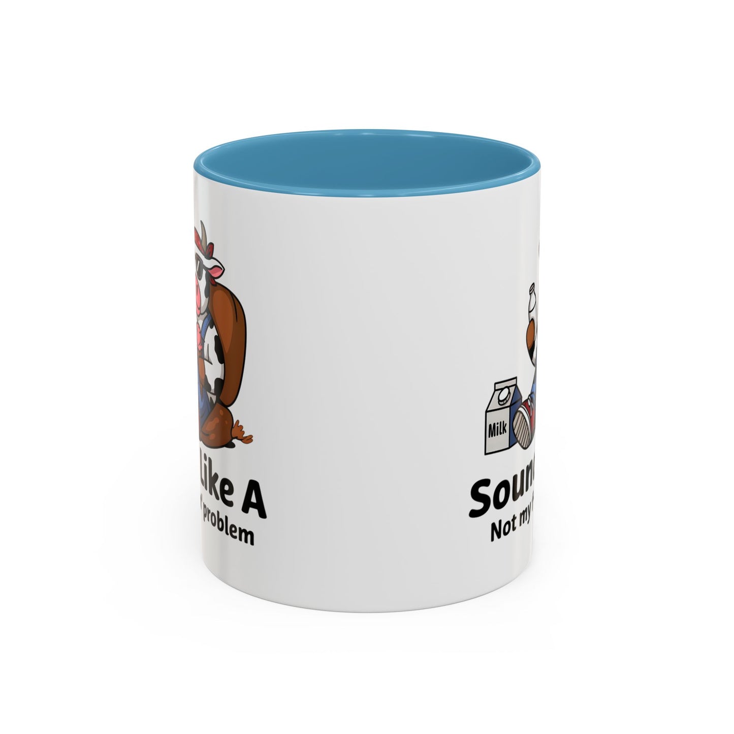 Humor Mug - Sounds Like A