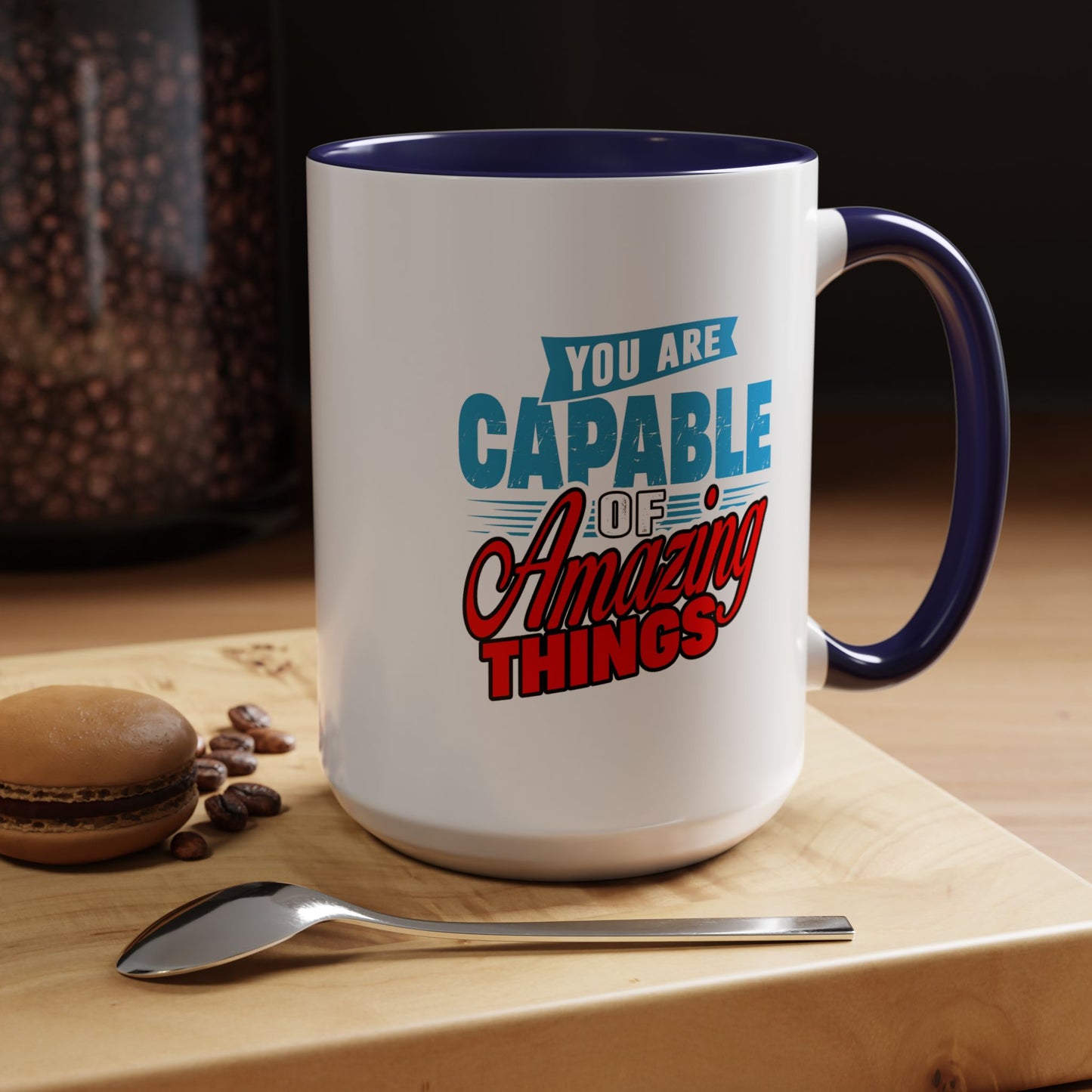 Motivation Mug - You Are Capable of Amazing Things